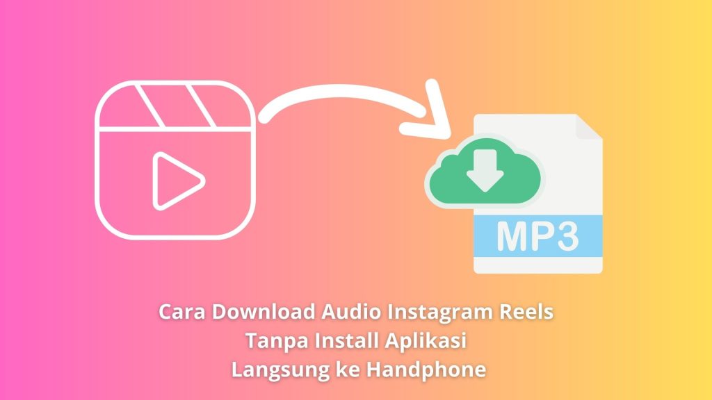 Cara Download Audio Instagram Reels Tanpa Install Aplikasi Langsung ke Handphone