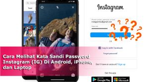 Cara Melihat Kata Sandi Password Instagram (IG) Di Android, iPhone, dan Laptop