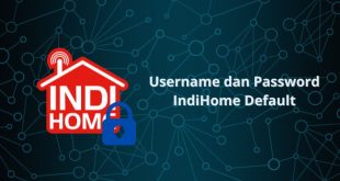 Username dan Password IndiHome Default